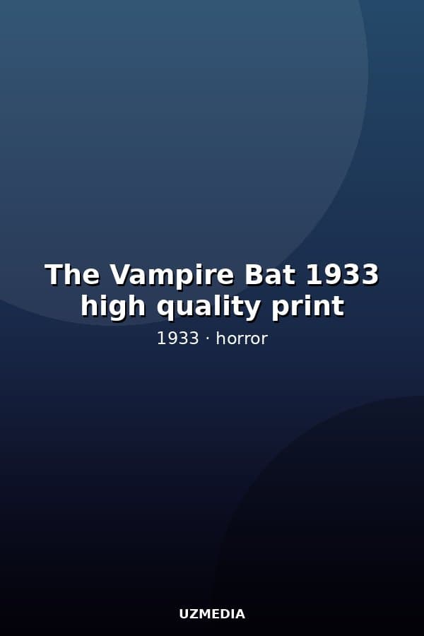 The Vampire Bat 1933 high quality print — Kino 1933