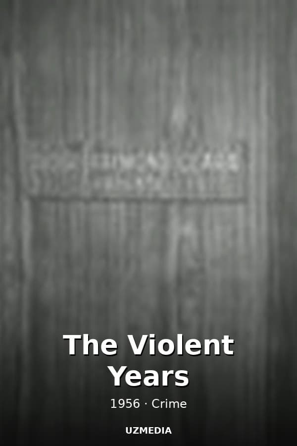 The Violent Years — Kino 1956