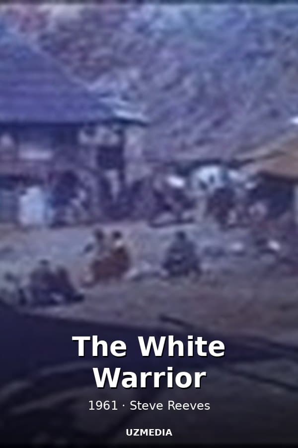 The White Warrior — Movie 1961