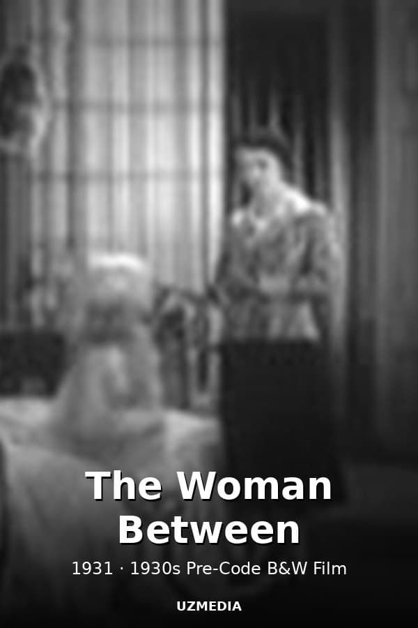 The Woman Between — Movie 1931