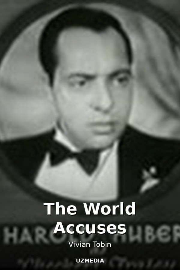 The World Accuses — Kino 