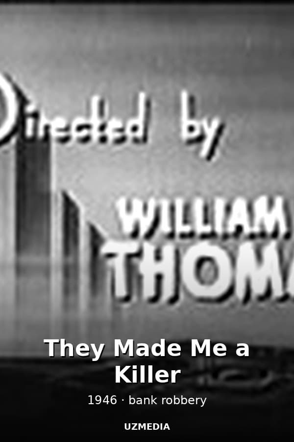 They Made Me a Killer — Movie 1946