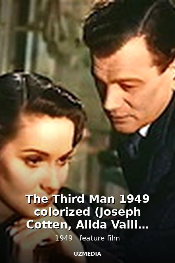 The Third Man 1949 colorized (Joseph Cotten, Alida Valli, Orson Welles) — Kino 1949