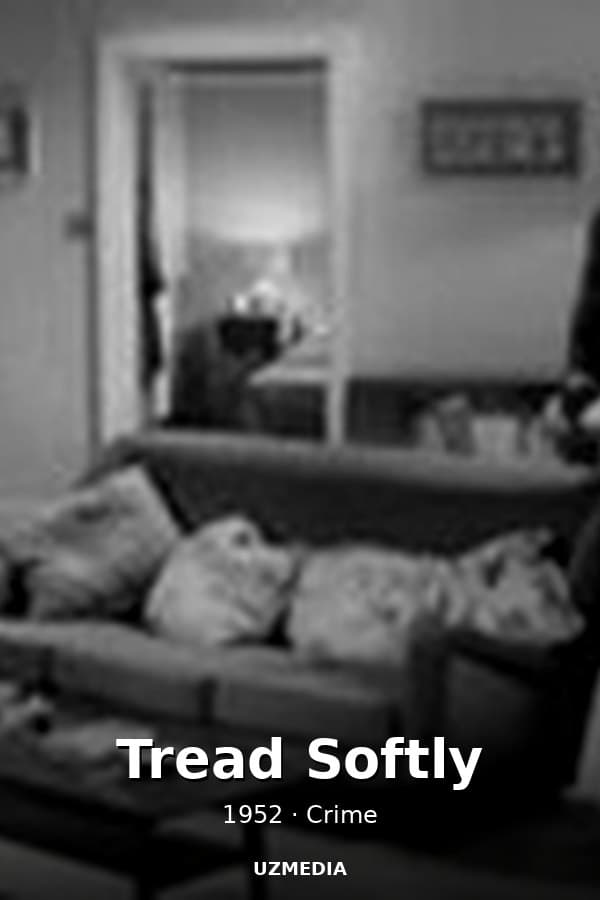 Tread Softly — Movie 1952