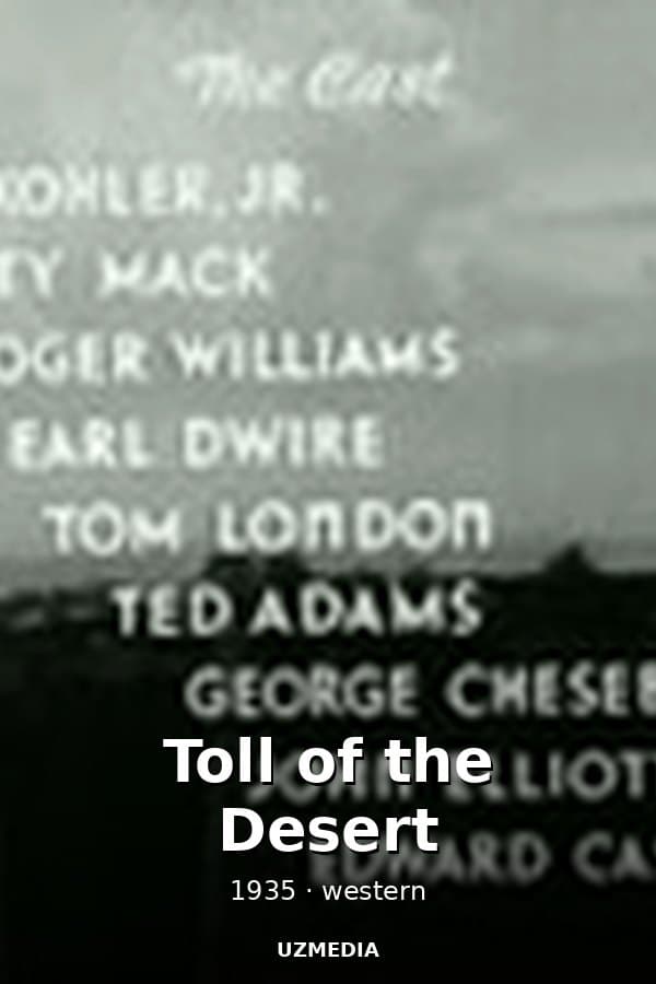 Toll of the Desert — Фильм 1935