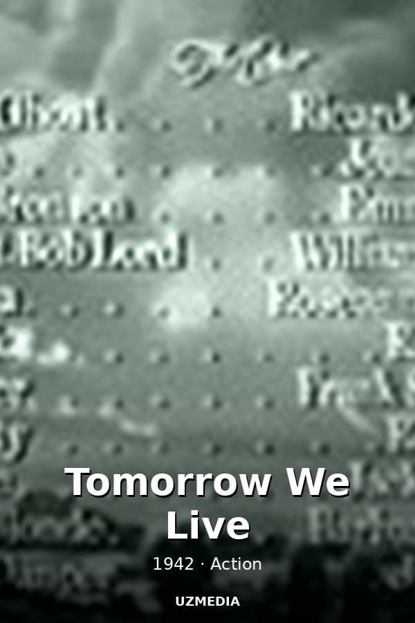 Tomorrow We Live — Kino 1942