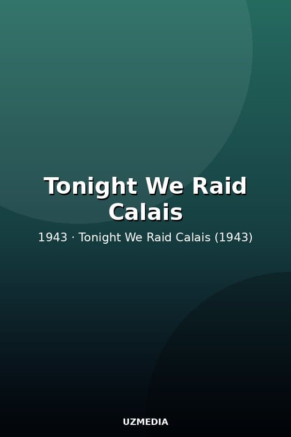 Tonight We Raid Calais
