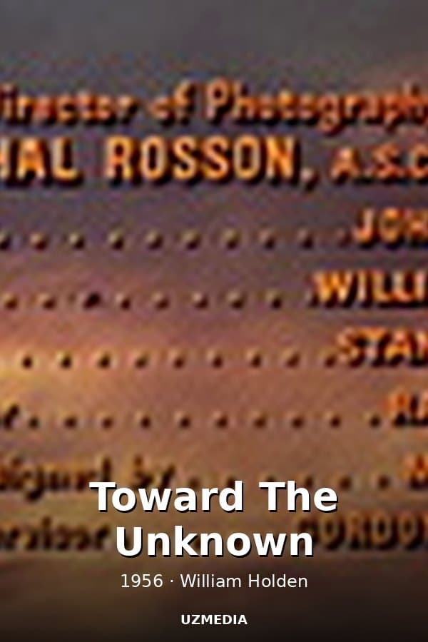 Toward The Unknown — Kino 1956