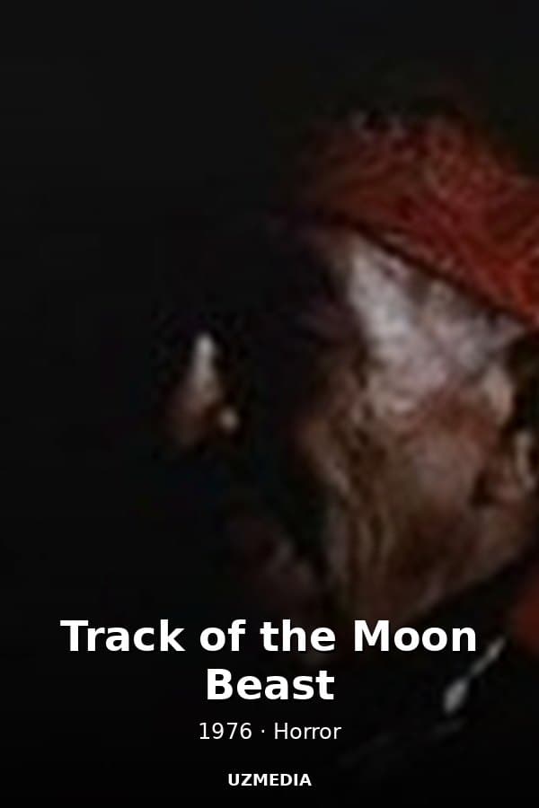 Track of the Moon Beast — Kino 1976