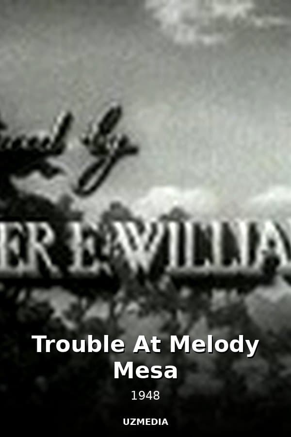 Trouble At Melody Mesa — Movie 1948