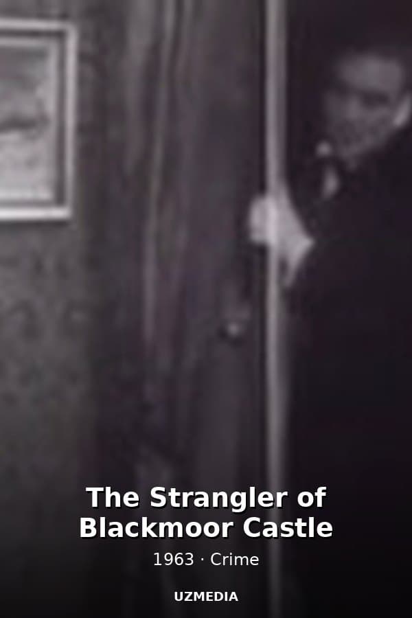 The Strangler of Blackmoor Castle — Kino 1963