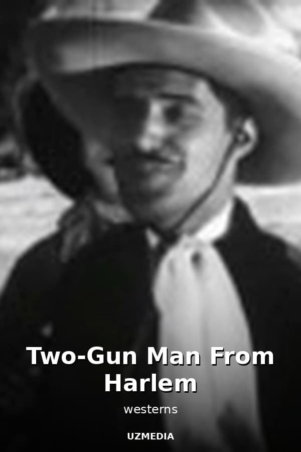 Two-Gun Man From Harlem — Movie 