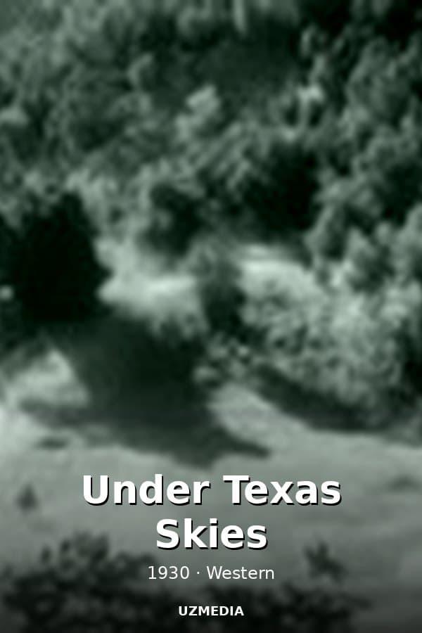 Under Texas Skies — Kino 1930
