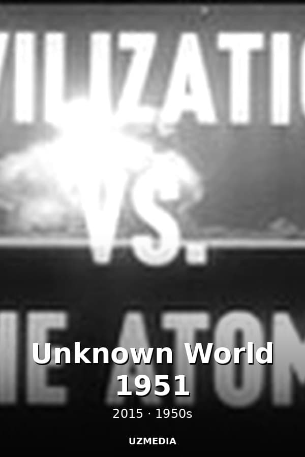 Unknown World 1951 — Kino 2015