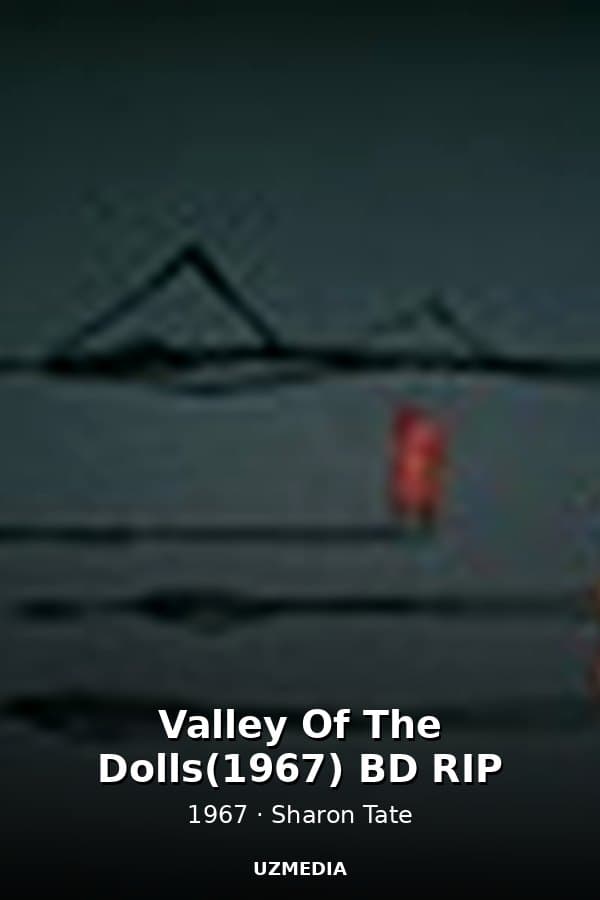 Valley Of The Dolls(1967) BD RIP — Kino 1967