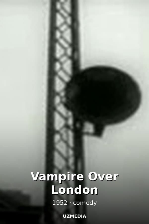 Vampire Over London — Movie 1952