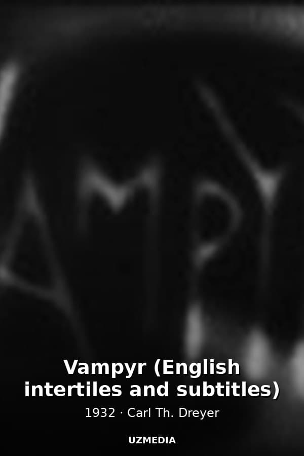 Vampyr (English intertiles and subtitles) — Kino 1932