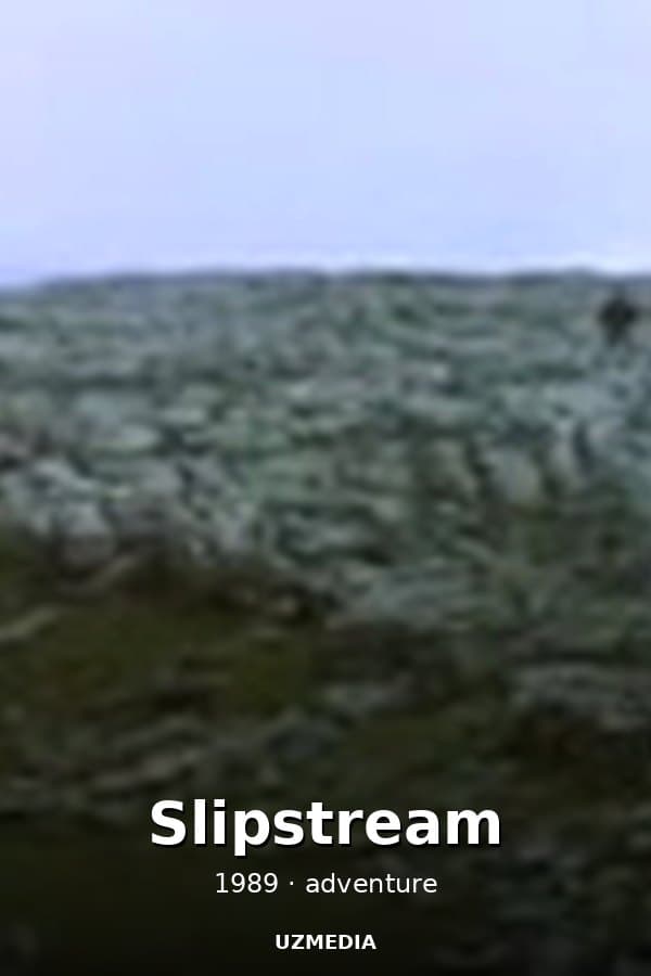 Slipstream — Kino 1989