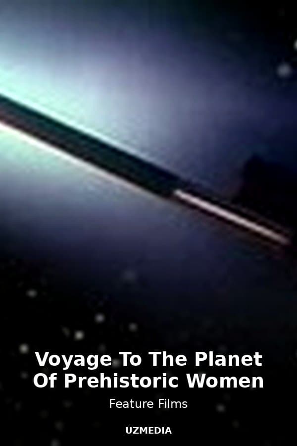 Voyage To The Planet Of Prehistoric Women — Kino