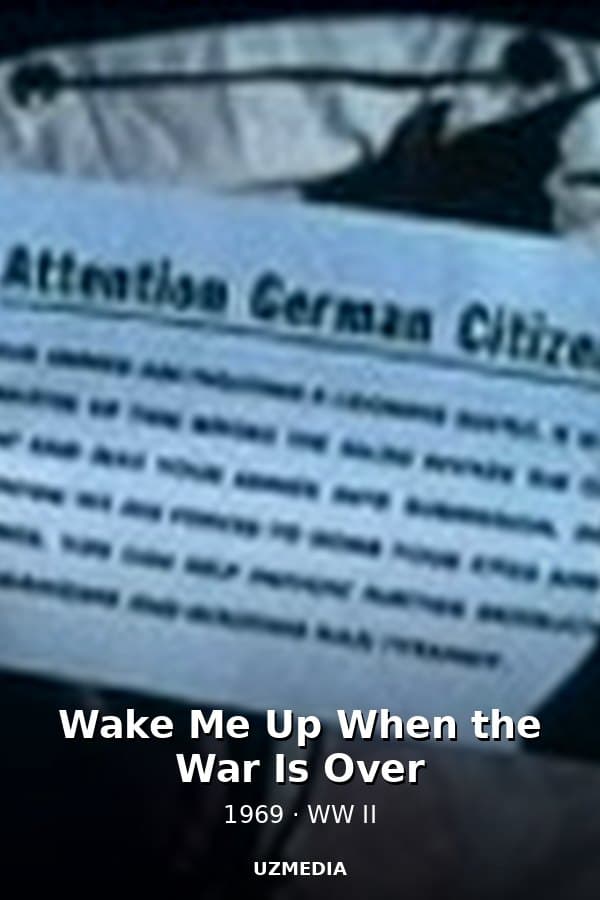Wake Me Up When the War Is Over — Movie 1969
