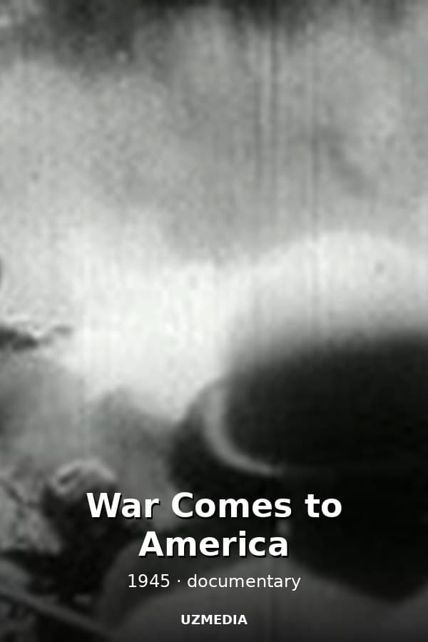 War Comes to America — Kino 1945