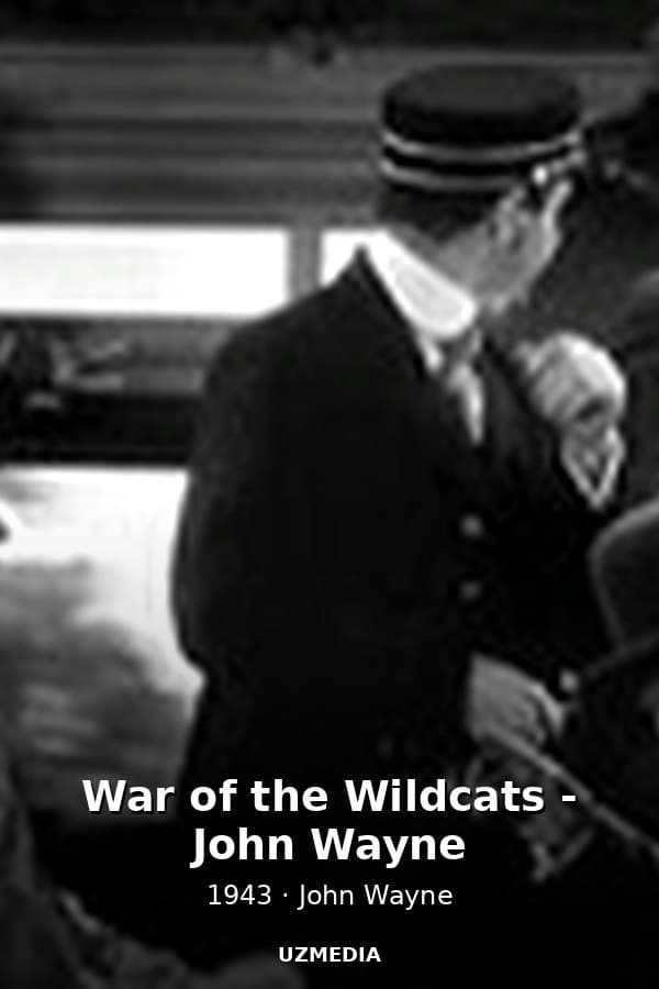 War of the Wildcats - John Wayne — Movie 1943
