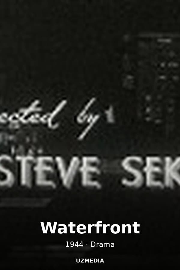 Waterfront — Movie 1944