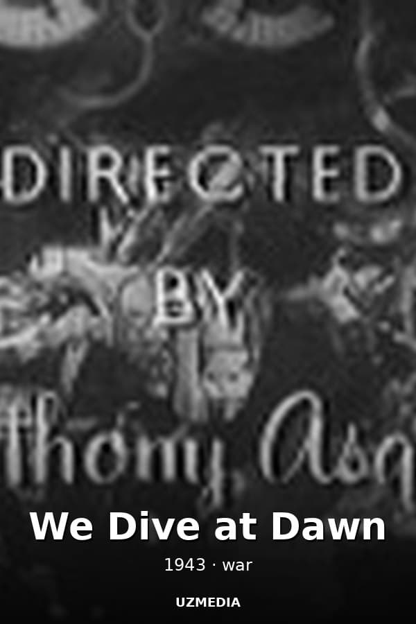 We Dive at Dawn — Movie 1943