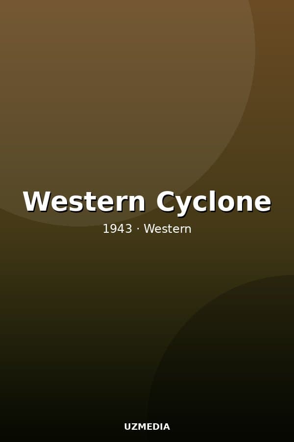 Western Cyclone — Movie 1943