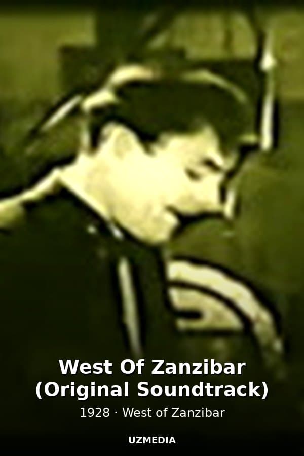 West Of Zanzibar (Original Soundtrack) — Kino 1928