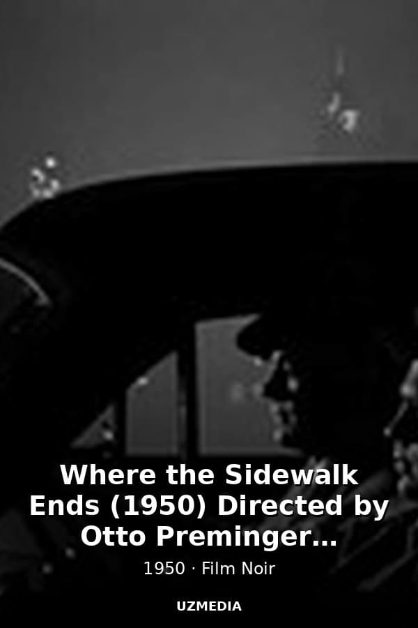 Where the Sidewalk Ends (1950) Directed by Otto Preminger, Starring Dana Andrews, Gene Tierney, Gary Merrill — Kino 1950