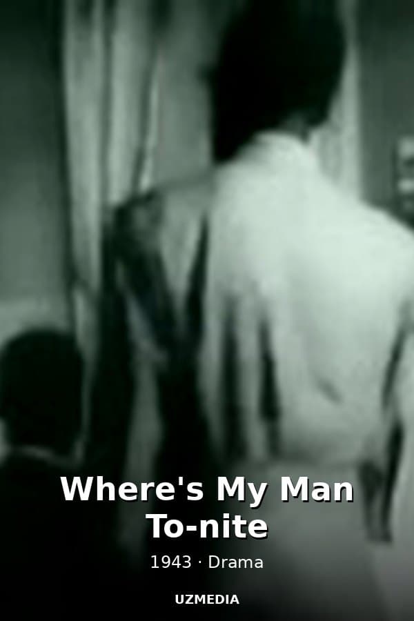 Where's My Man To-nite — Movie 1943