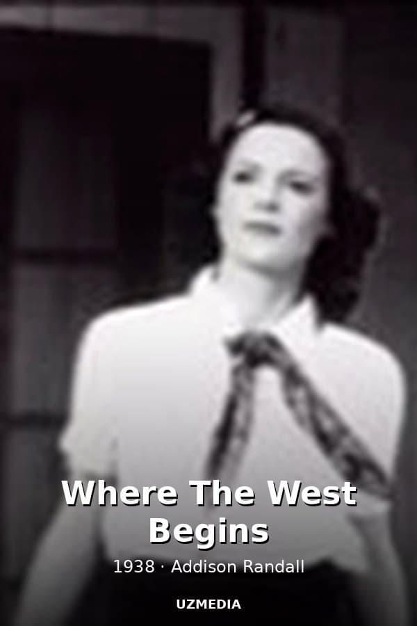 Where The West Begins — Movie 1938