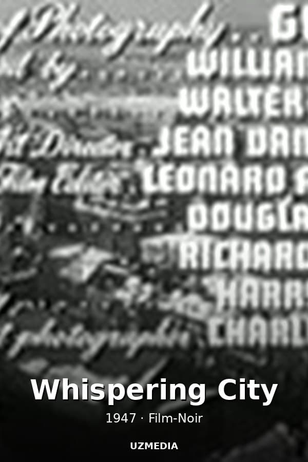 Whispering City — Movie 1947