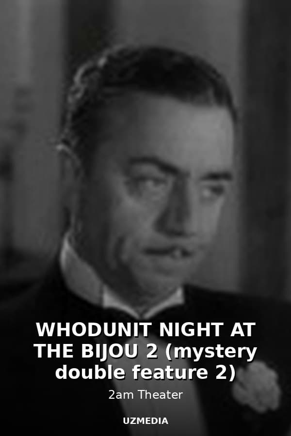 WHODUNIT NIGHT AT THE BIJOU 2 (mystery double feature 2) — Kino 
