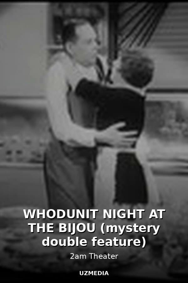 WHODUNIT NIGHT AT THE BIJOU (mystery double feature) — Movie 