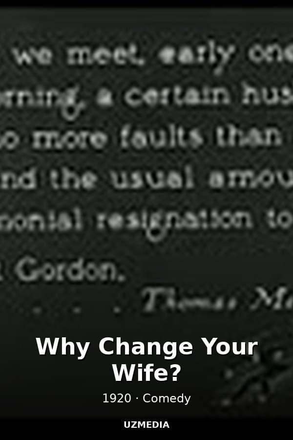 Why Change Your Wife? — Kino 1920