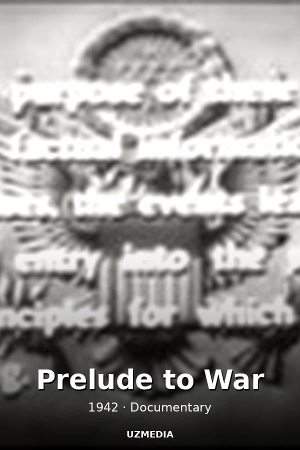 Prelude to War — Movie 1942