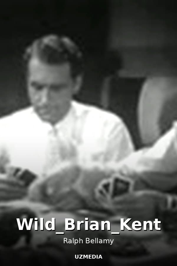 Wild_Brian_Kent — Movie 
