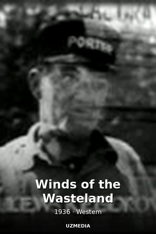 Winds of the Wasteland — Фильм 1936