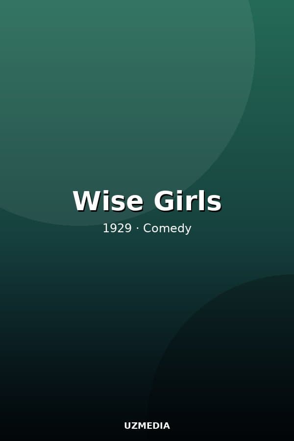 Wise Girls — Kino 1929