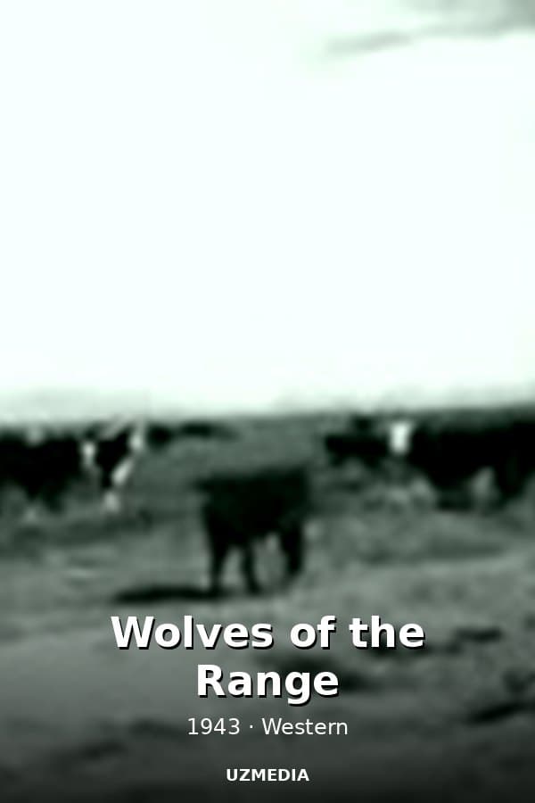 Wolves of the Range — Фильм 1943