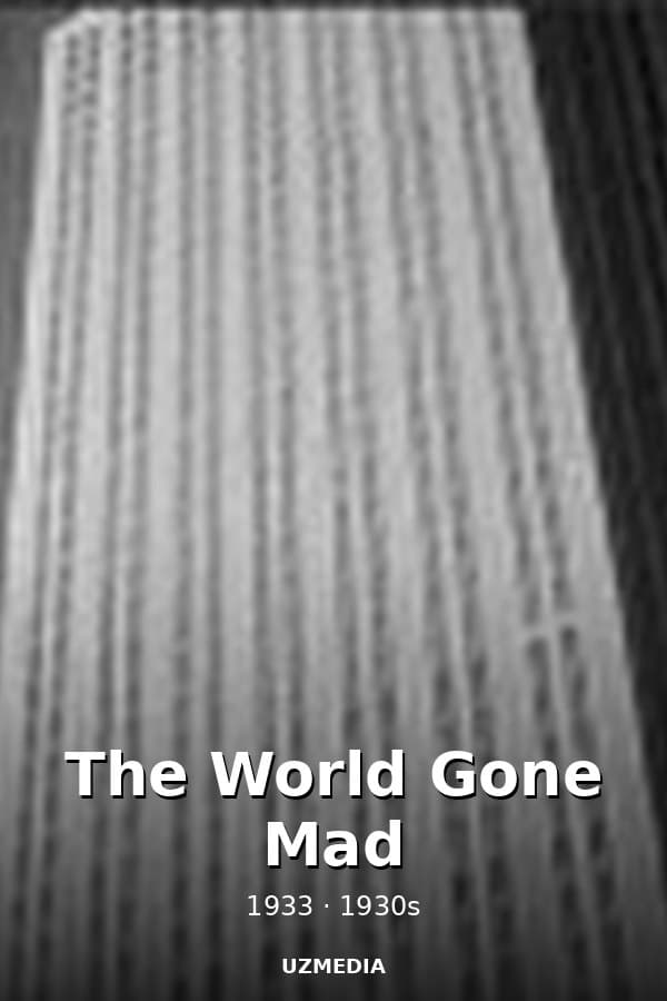 The World Gone Mad — Kino 1933