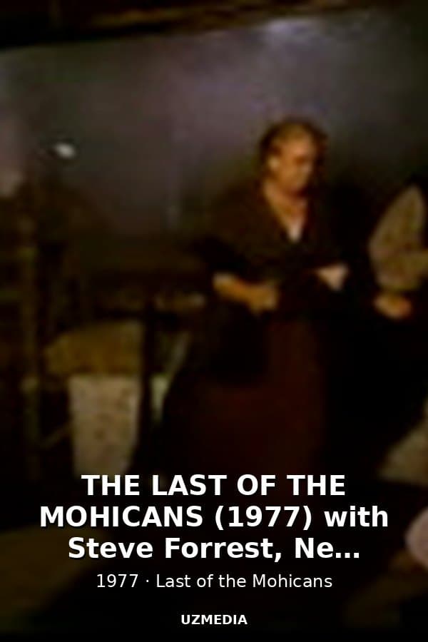 THE LAST OF THE MOHICANS (1977) with Steve Forrest, Ned Romero, Don Shanks — Movie 1977