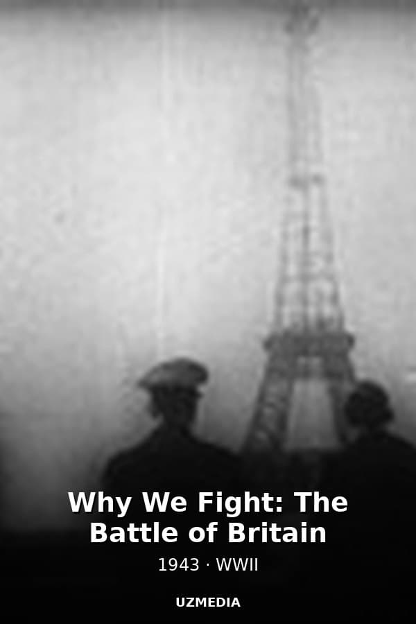 Why We Fight: The Battle of Britain — Movie 1943