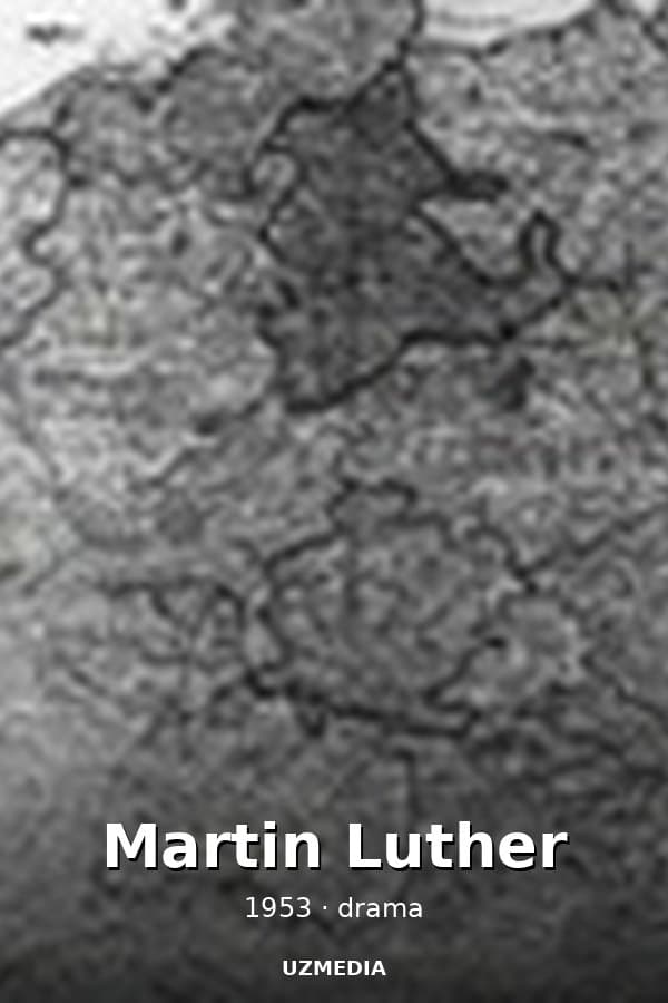 Martin Luther — Kino 1953
