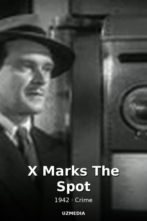 X Marks The Spot — Kino 1942