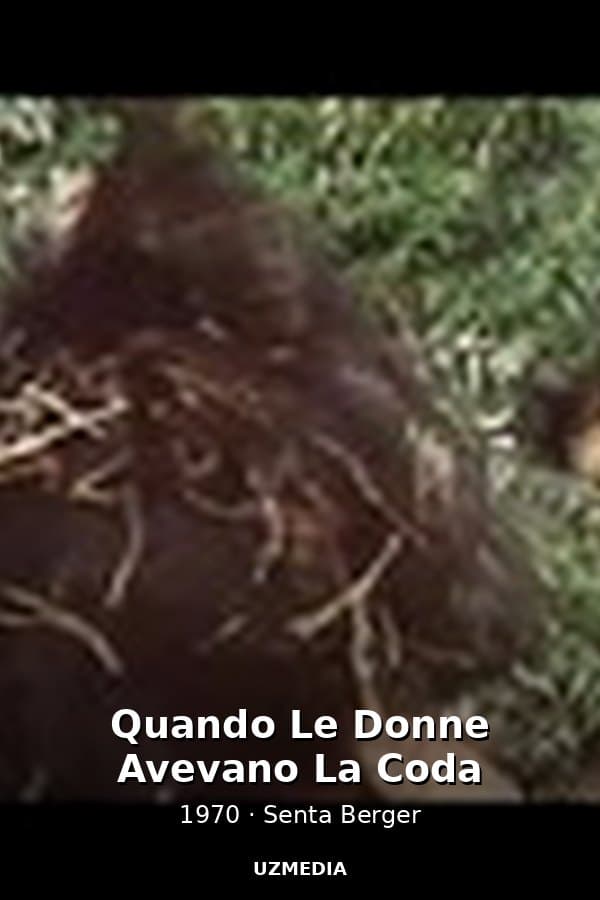 Quando Le Donne Avevano La Coda — Movie 1970