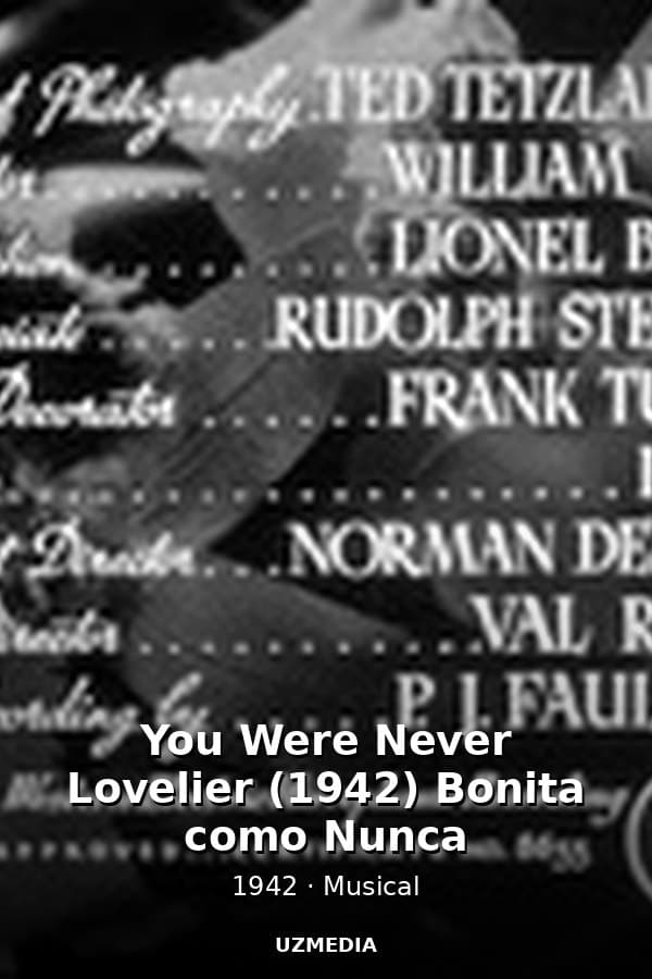 You Were Never Lovelier (1942) Bonita como Nunca — Kino 1942