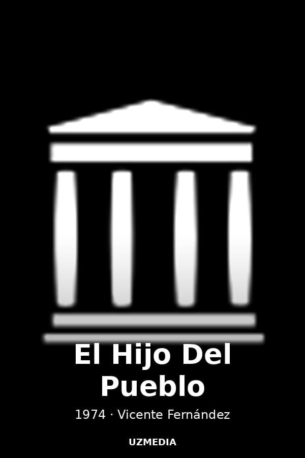 El Hijo Del Pueblo — Movie 1974